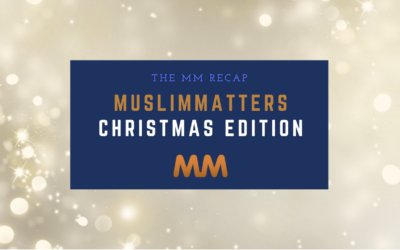 Muslim Matters Recap: The Christmas Edition